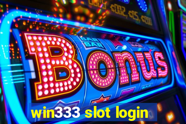 win333 slot login