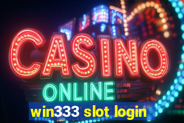 win333 slot login