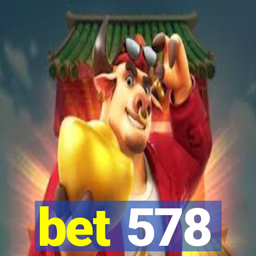 bet 578