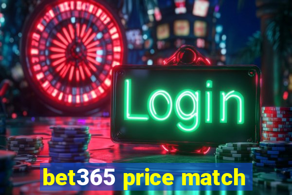 bet365 price match