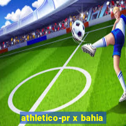 athletico-pr x bahia