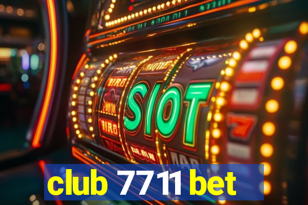 club 7711 bet