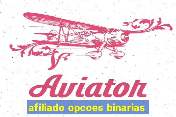 afiliado opcoes binarias