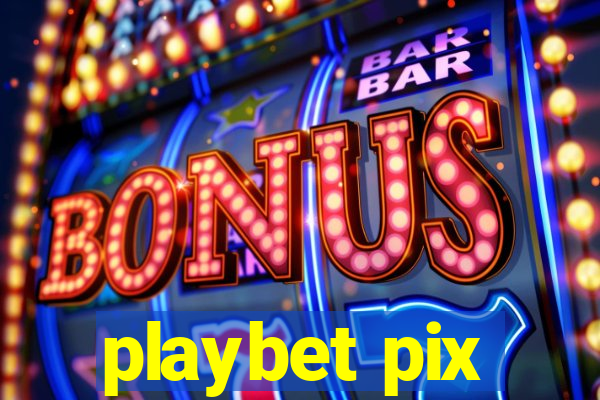 playbet pix