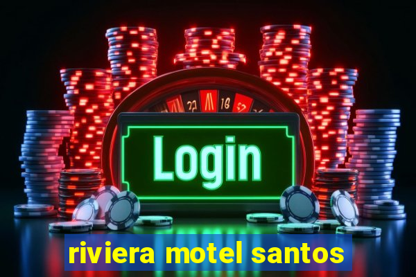 riviera motel santos