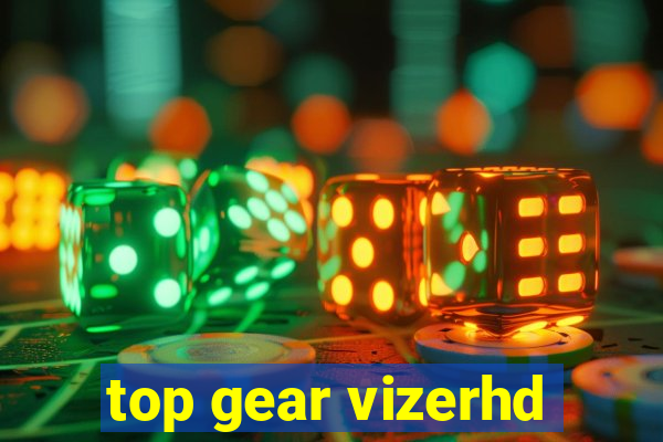 top gear vizerhd