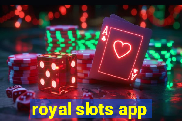 royal slots app