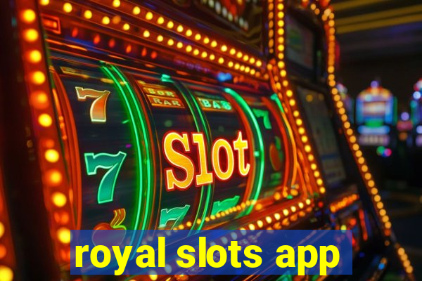 royal slots app