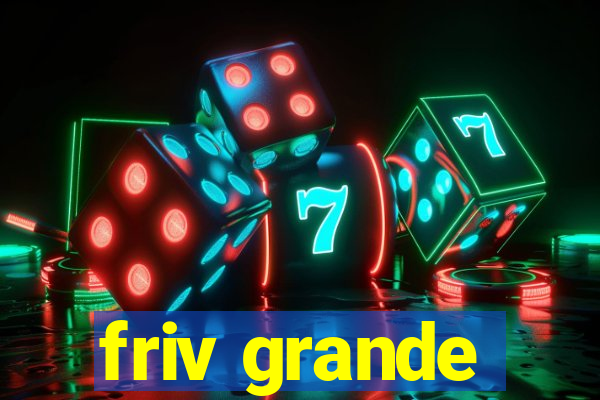 friv grande