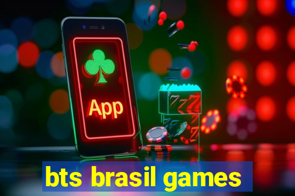 bts brasil games