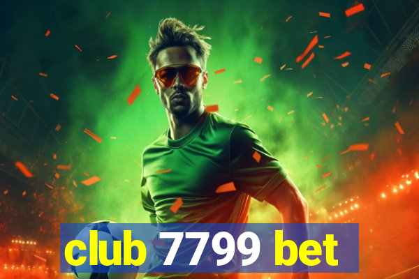 club 7799 bet