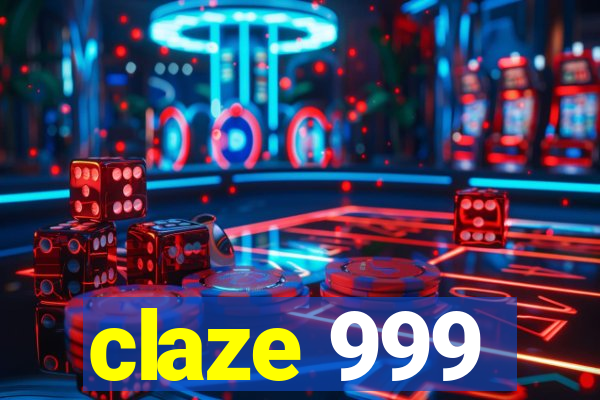 claze 999