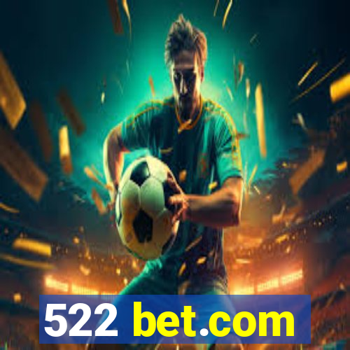 522 bet.com