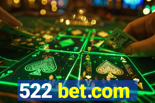 522 bet.com