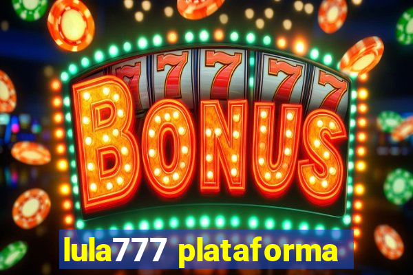 lula777 plataforma