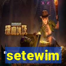 setewim