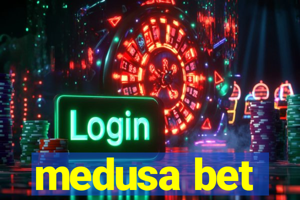 medusa bet