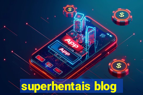 superhentais blog