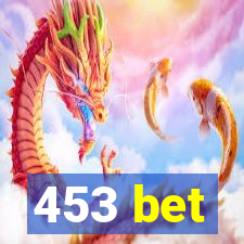 453 bet