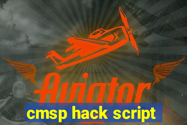 cmsp hack script