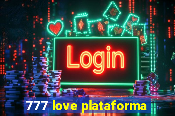 777 love plataforma