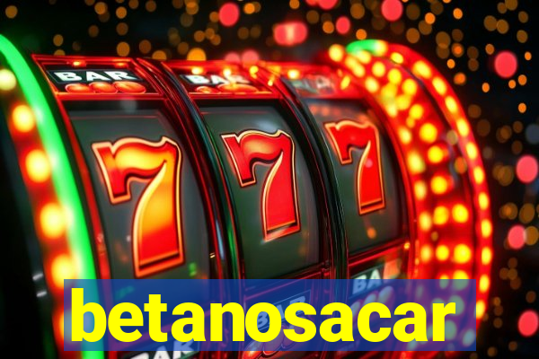 betanosacar