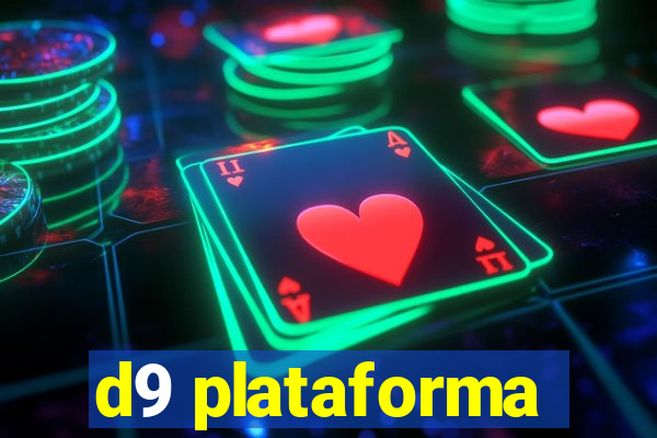 d9 plataforma