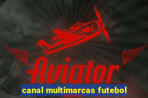 canal multimarcas futebol