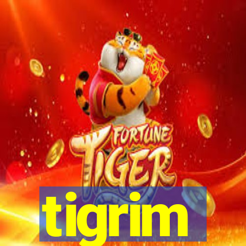 tigrim