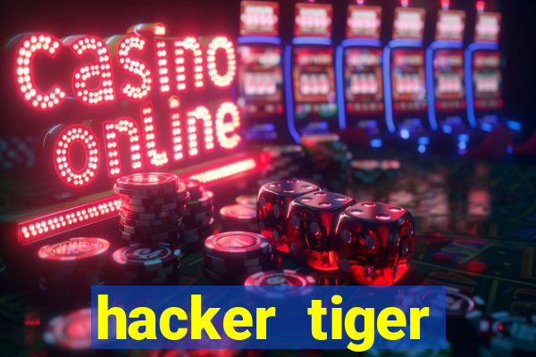 hacker tiger fortune download