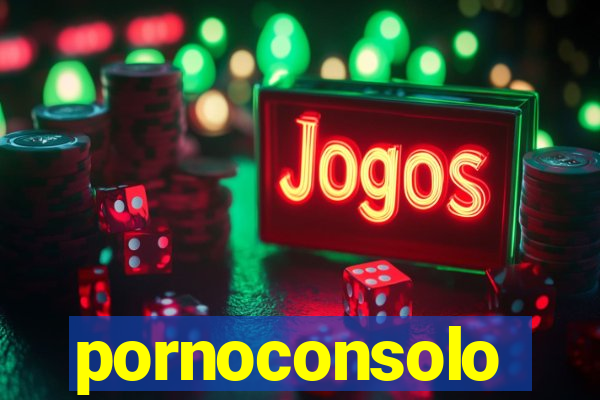 pornoconsolo