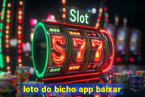 loto do bicho app baixar