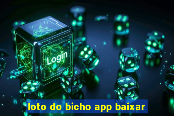 loto do bicho app baixar