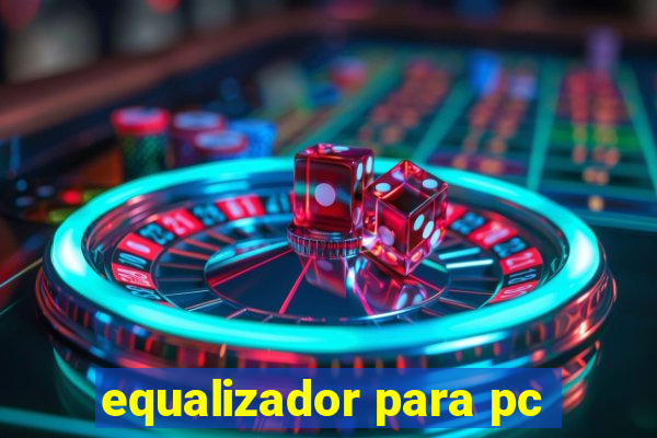 equalizador para pc