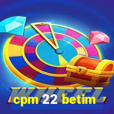 cpm 22 betim