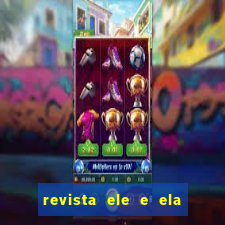 revista ele e ela cartas do forum