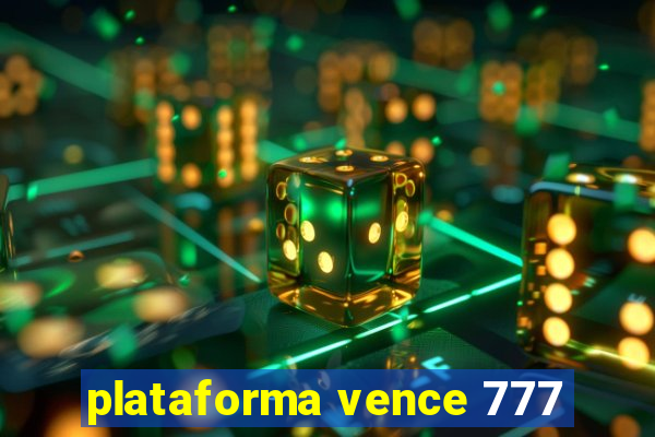 plataforma vence 777