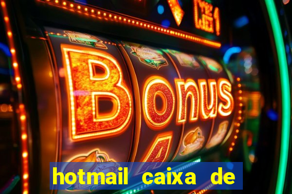 hotmail caixa de entrada entrar