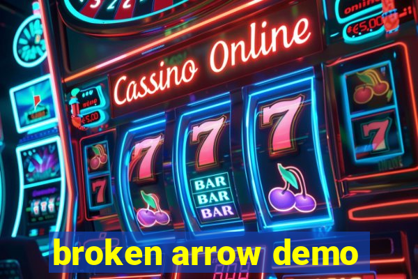 broken arrow demo