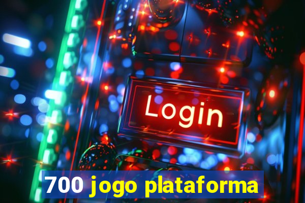 700 jogo plataforma