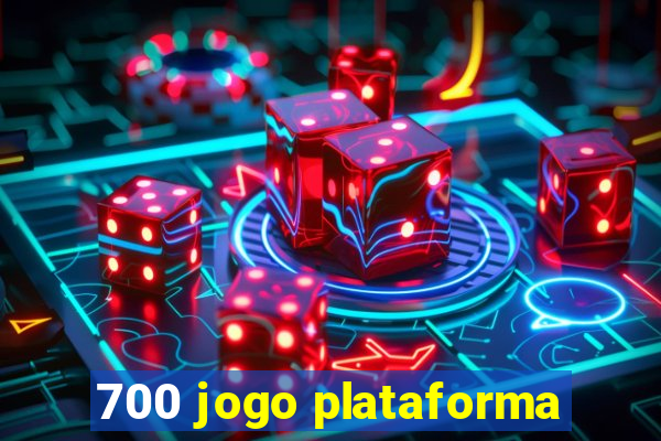 700 jogo plataforma