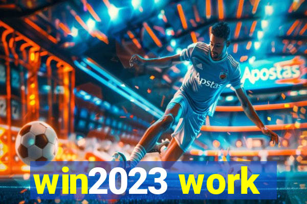 win2023 work