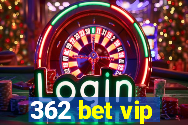 362 bet vip