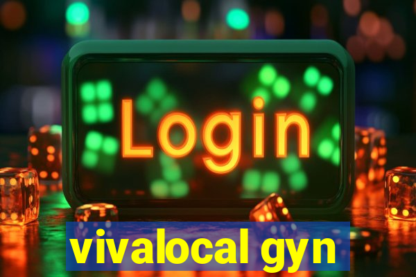 vivalocal gyn