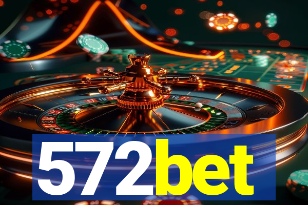 572bet