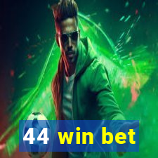 44 win bet