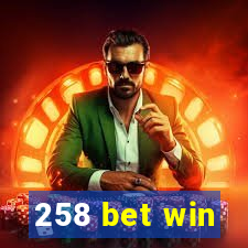 258 bet win