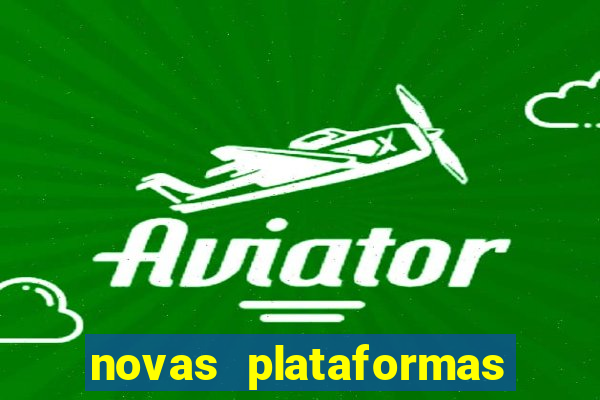 novas plataformas fortune tiger