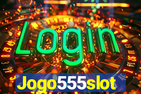 Jogo555slot