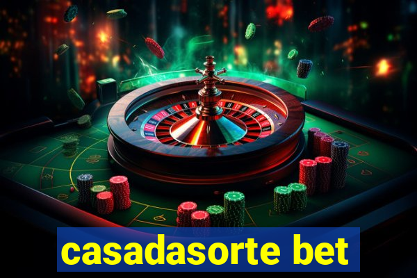 casadasorte bet